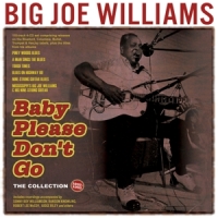 Williams, Big Joe Baby Please Don't Go - The Collection 1935-62