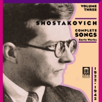 Shostakovich, D. Complete Songs Vol.3