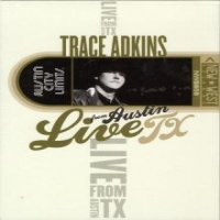 Adkins, Trace Live From Austin, Tx