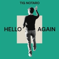 Notaro, Tig Hello Again