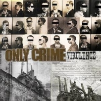 Only Crime Virulence