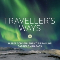 Somsen, Jasper & Enrico Pieranunzi & Gabriele Mirabassi Traveller's Ways