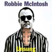 Mcintosh, Robbie -band- Unsung