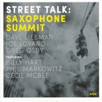 Liebman, Dave Street Talk: Saxophone Summit