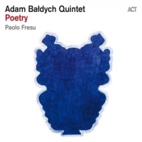 Adam Baldych Quintet | Paolo Fresu Poetry