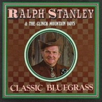 Stanley, Ralph Classic Bluegrass