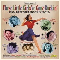 Various These Little Girls've Gone Rockin' - 1950s Britgirl Roc