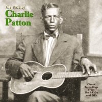 Patton, Charlie Best Of Charlie Patton