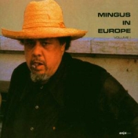 Mingus, Charles Mingus In Europe