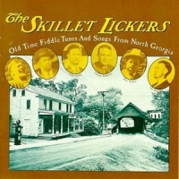 Skillet Lickers Old Time Fiddle Tunes & S