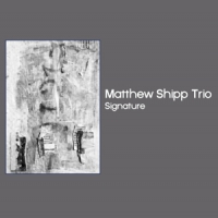 Shipp, Matthew -trio- Signature