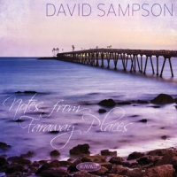 Sampson, David Notes From Faraway Places