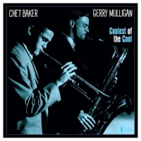 Mulligan, Gerry & Chet Baker Coolest Of The Cool: 1952-53