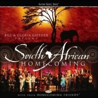 Bill & Gloria Gaither South African Homecoming