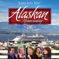 Bill & Gloria Gaither Alaskan Homecoming