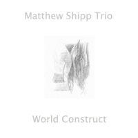 Shipp, Matthew -trio- World Construct