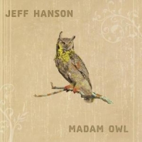 Hanson, Jeff Madam Owl