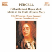 Purcell, H. Full Anthems & Organ Musi