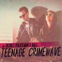 Secret Policeman's Ball Teenage Crimewave