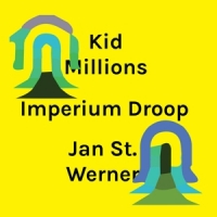 Kid Millions & Jan St. Werner Imperium Droop