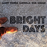 Giant Panda Guerilla Dub Squad Bright Days