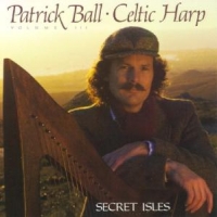 Ball, Patrick Secret Isles. Celtic Harp Vol. 3