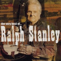 Stanley, Ralph Very Best Of