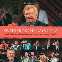 Bill & Gloria Gaither Sweeter As The Days Go By