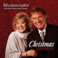 Bill & Gloria Gaither Christmas Favorites