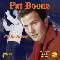 Boone, Pat I'll Be Home - Singles As & Bs 1953-1960 2cd, 62 Tks