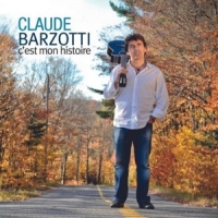 Barzotti, Claude C'est Mon Histoire