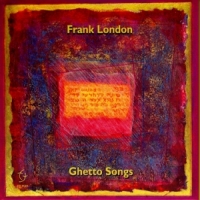 London, Frank Ghetto Songs (venice And Beyond)