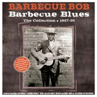 Barbecue Bob Barbecue Blues -the Collection 1927-30