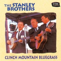 Stanley Brothers Clinch Mountain Bluegrass