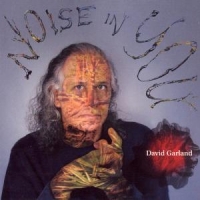 Garland, David Noise In You