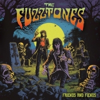 Fuzztones Friends & Fiends