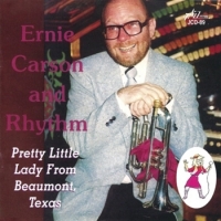 Carson, Ernie & Rhythm Pretty Little Lady From Beaumont, Te