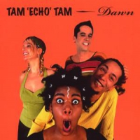 Tam Echo Tam Dawn