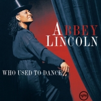 Lincoln, Abbey Who Used To Dance