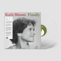 Bloom, Kath Finally (milky Clear)