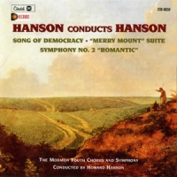 Hanson, Howard Hanson Conducts Hanson: Song Of Democracy, Merry Mount