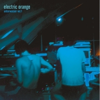 Electric Orange Unterwasser Vol.1