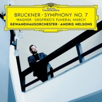 Gewandhausorchester, Andris Nelsons Bruckner  Symphony No. 7/wagner  Si