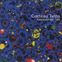 Cocteau Twins Four-calendar Cafe