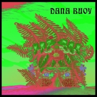 Buoy, Dana Experiments In Plant Based Music Vol.1