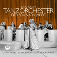 Stenzel, Otto & Peter Igelhoff & Bo Die Grossen Tanzorchester Der