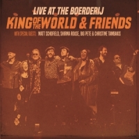 King Of The World & Friends Live At The Boerderij