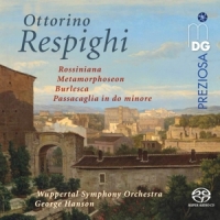 Hanson, George & Wuppertal Symphony Orchestra Ottorino Respighi: Orchestral Works