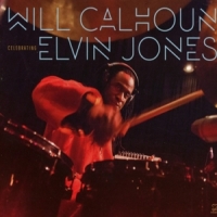 Calhoun, Will Celebrating Elvin Jones