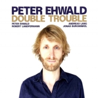 Ehwald, Peter Double Trouble